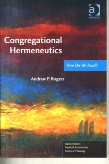 Congregational Hermeneutics : How Do We Read?, Paperback / softback Book Congregational Hermeneutics : How Do We Read?, Paperback / softback Book