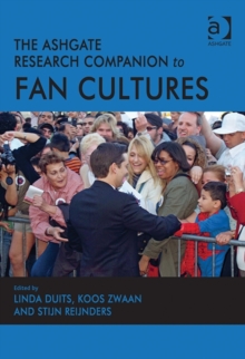 The Ashgate Research Companion to Fan Cultures, Hardback Book The Ashgate Research Companion to Fan Cultures, Hardback Book