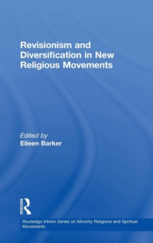 Revisionism and Diversification in New Religious Movements, Hardback Book Revisionism and Diversification in New Religious Movements, Hardback Book