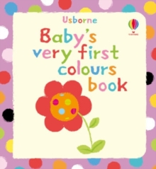 Baby's Very First Colours Book, Board book Book Baby's Very First Colours Book, Board book Book
