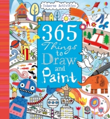 365 Things to Draw and Paint, Spiral bound Book 365 Things to Draw and Paint, Spiral bound Book