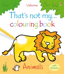 That's Not My ... Colouring Book Animals with Stickers, Paperback Book That's Not My ... Colouring Book Animals with Stickers, Paperback Book