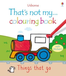 That's Not My ... Colouring Book Things That Go, Paperback Book That's Not My ... Colouring Book Things That Go, Paperback Book
