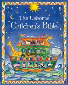 The Usborne Children's Bible, Hardback Book The Usborne Children's Bible, Hardback Book