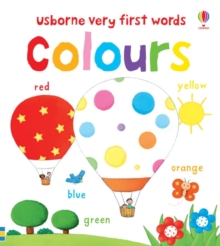 Very First Words: Colours, Board book Book Very First Words: Colours, Board book Book