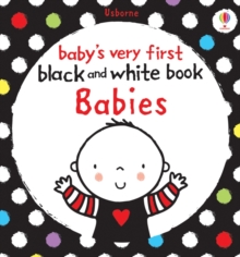 Babys Very First Black and White Books: Babies, Board book Book Babys Very First Black and White Books: Babies, Board book Book
