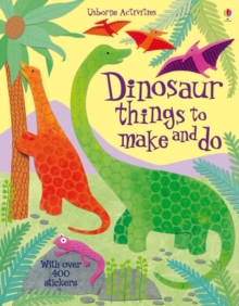 Dinosaur Things to Make and Do, Paperback Book Dinosaur Things to Make and Do, Paperback Book