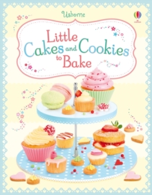 Little Cakes and Cookies to Bake, Paperback Book Little Cakes and Cookies to Bake, Paperback Book