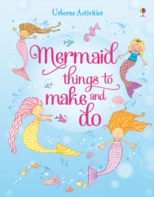 Mermaid Things to Make and Do, Paperback / softback Book Mermaid Things to Make and Do, Paperback / softback Book