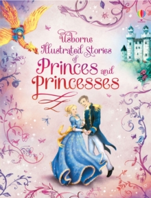 Illustrated Stories of Princes & Princesses, Hardback Book Illustrated Stories of Princes & Princesses, Hardback Book