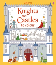 Knights and Castles to Colour, Paperback Book Knights and Castles to Colour, Paperback Book
