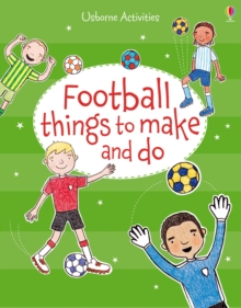 Football things to make and do, Paperback Book Football things to make and do, Paperback Book
