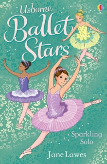 Ballet Stars (3) : Sparking Solo, Paperback Book Ballet Stars (3) : Sparking Solo, Paperback Book