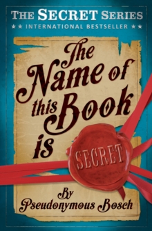 The Name of This Book is Secret, Paperback / softback Book The Name of This Book is Secret, Paperback / softback Book