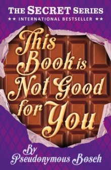 This Book is Not Good for You, Paperback / softback Book This Book is Not Good for You, Paperback / softback Book