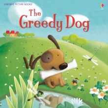 The Greedy Dog, Paperback Book The Greedy Dog, Paperback Book
