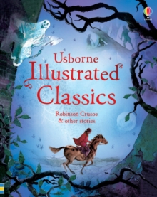 Illustrated Classics Robinson Crusoe & other stories, Hardback Book Illustrated Classics Robinson Crusoe & other stories, Hardback Book