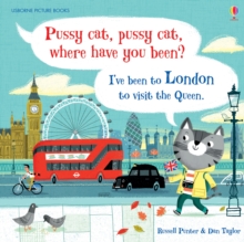 Pussy Cat, Pussy Cat, Where Have You Been? I've Been to London to Visit the Queen, Hardback Book Pussy Cat, Pussy Cat, Where Have You Been? I've Been to London to Visit the Queen, Hardback Book