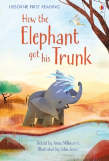 How the Elephant Got His Trunk, Hardback Book How the Elephant Got His Trunk, Hardback Book