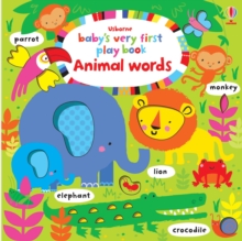 Baby's Very First Play Book Animal Words, Board book Book Baby's Very First Play Book Animal Words, Board book Book