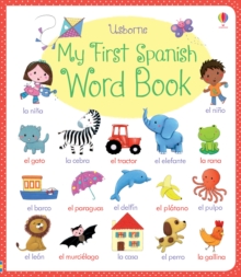 My First Spanish Word Book, Board book Book My First Spanish Word Book, Board book Book