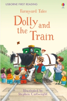 First Reading Farmyard Tales : Dolly and the Train, Hardback Book First Reading Farmyard Tales : Dolly and the Train, Hardback Book
