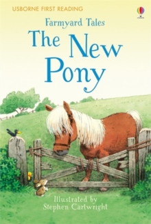 First Reading Farmyard Tales: The New Pony, Hardback Book First Reading Farmyard Tales: The New Pony, Hardback Book