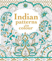 Indian Patterns to Colour, Paperback / softback Book Indian Patterns to Colour, Paperback / softback Book