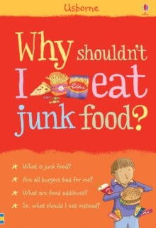 Why Shouldn't I Eat Junk Food?, Hardback Book Why Shouldn't I Eat Junk Food?, Hardback Book