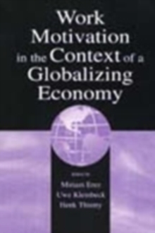 Work Motivation in the Context of A Globalizing Economy