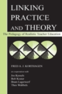 Linking Practice and Theory : The Pedagogy of Realistic Teacher Education