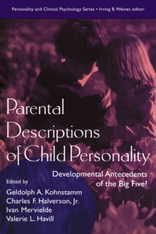 Parental Descriptions of Child Personality : Developmental Antecedents of the Big Five?