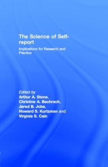 The Science of Self-report : Implications for Research and Practice