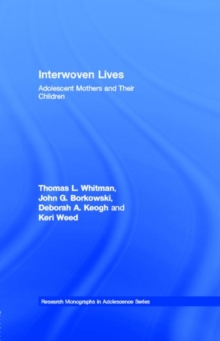 Interwoven Lives : Adolescent Mothers and Their Children