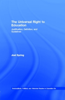 The Universal Right to Education : Justification, Definition, and Guidelines