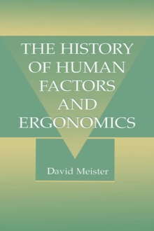 The History of Human Factors and Ergonomics