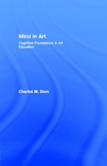 Mind in Art : Cognitive Foundations in Art Education