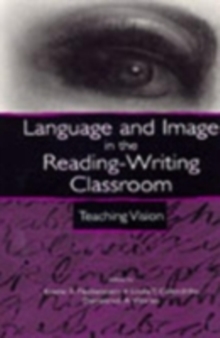 Language and Image in the Reading-Writing Classroom : Teaching Vision