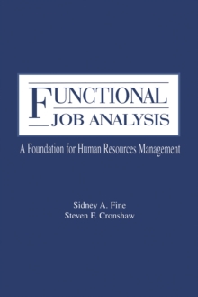 Functional Job Analysis : A Foundation for Human Resources Management