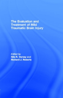 The Evaluation and Treatment of Mild Traumatic Brain Injury