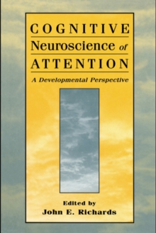 Cognitive Neuroscience of Attention : A Developmental Perspective