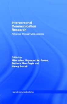 Interpersonal Communication Research : Advances Through Meta-analysis