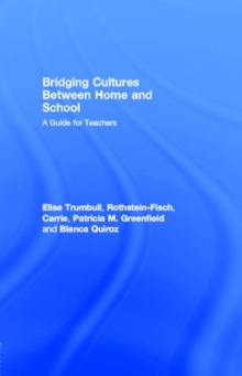 Bridging Cultures Between Home and School : A Guide for Teachers