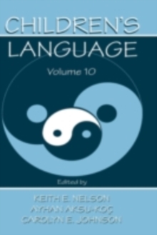 Children's Language : Volume 10: Developing Narrative and Discourse Competence