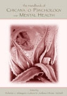 The Handbook of Chicana/o Psychology and Mental Health