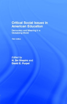 Critical Social Issues in American Education : Democracy and Meaning in a Globalizing World