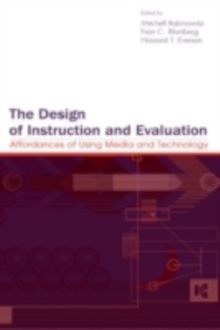 The Design of Instruction and Evaluation : Affordances of Using Media and Technology