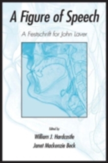 A Figure of Speech : A Festschrift for John Laver