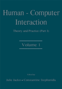 Human-Computer Interaction : Theory and Practice (part 1), Volume 1