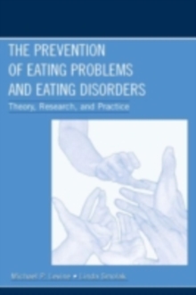 The Prevention of Eating Problems and Eating Disorders : Theory, Research, and Practice